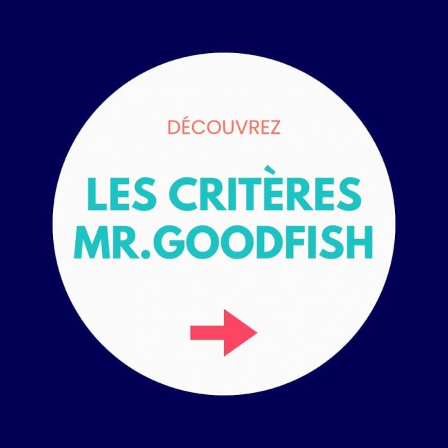 Découvrez les critères d’élaboration des listes de recommandations Mr.Goodfish