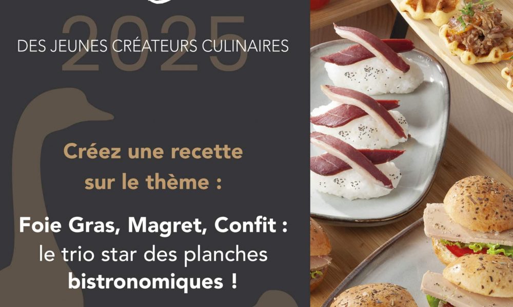 Les inscriptions au 21ème Challenge Foie Gras des Jeunes Créateurs sont ouvertes !